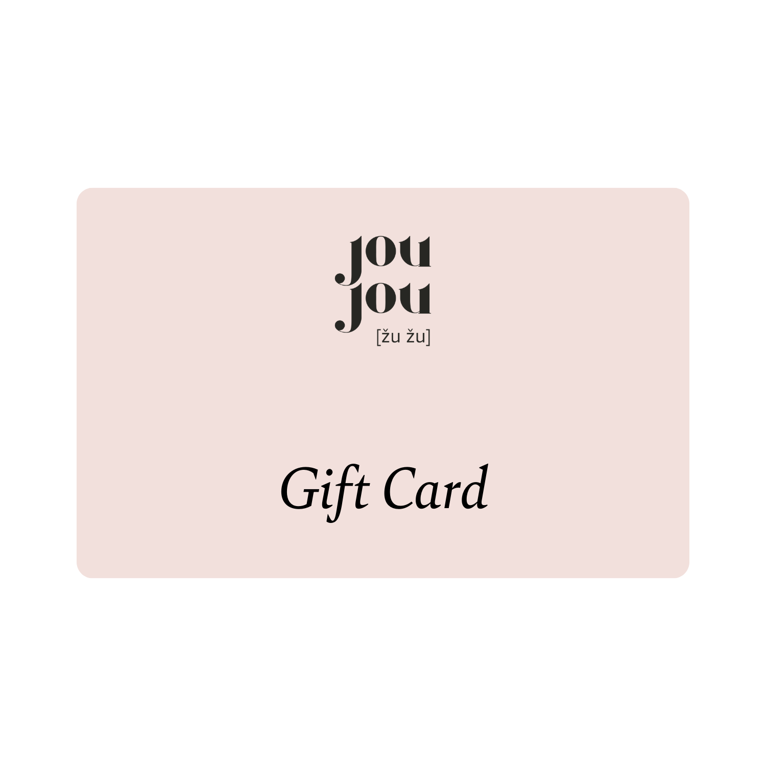 JouJou Gift Card